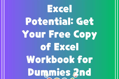 Unlock Your Excel Potential: Get Your Free Copy of Excel Workbook for Dummies 2nd Edition Today!”