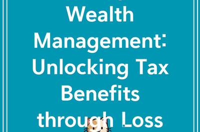 Strategic Wealth Management: Unlocking Tax Benefits through Loss Harvesting”