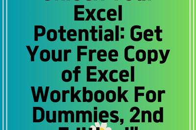 Unlock Your Excel Potential: Get Your Free Copy of Excel Workbook For Dummies, 2nd Edition!”